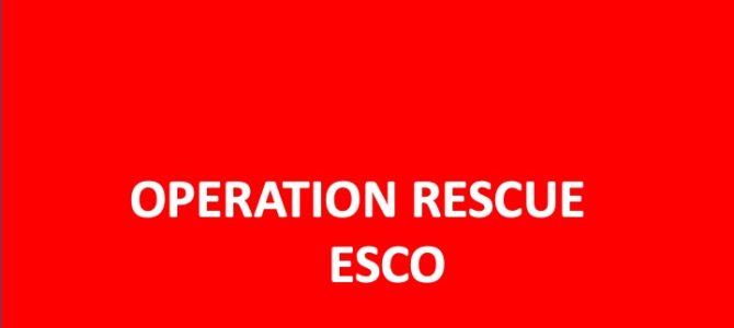 Operation Rescue Esco is on.